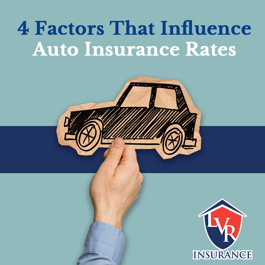 4 Factors That Influence Auto Insurance Rates