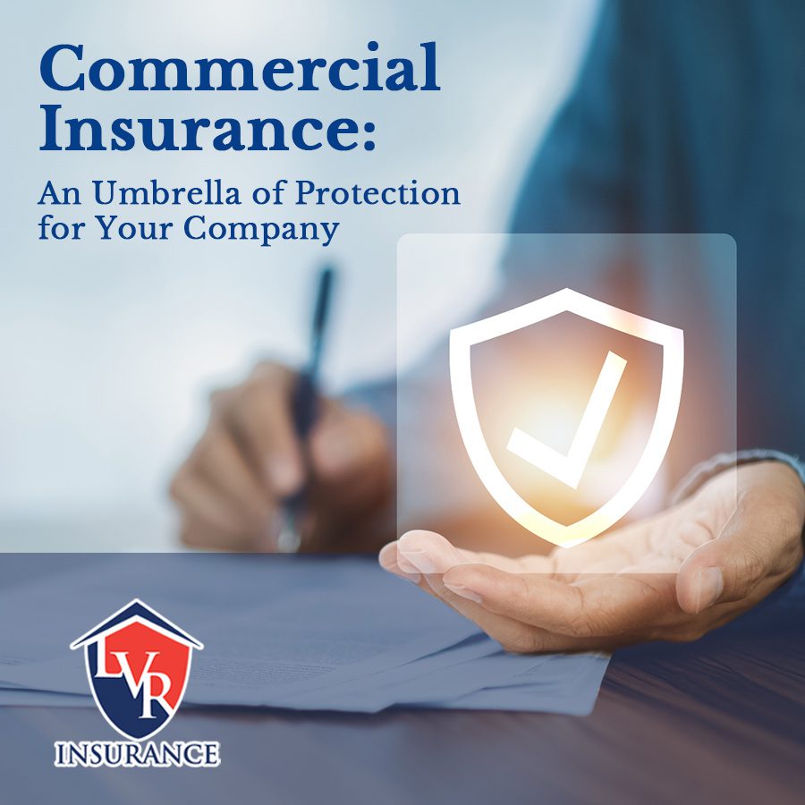 Commercial Insurance: An Umbrella of Protection for Your Company